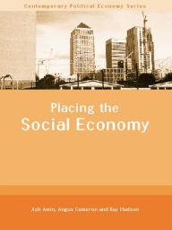 Title: Placing the Social Economy, Author: Ash Amin