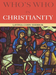 Title: Who's Who in Christianity, Author: Lavinia Cohn-Sherbok