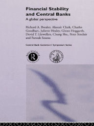 Title: Financial Stability and Central Banks: A Global Perspective, Author: Richard Brearley