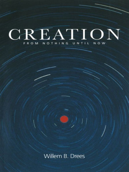 Creation: From Nothing Until Now