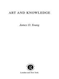 Title: Art and Knowledge, Author: James O. Young