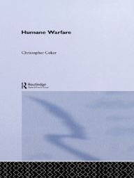 Title: Humane Warfare, Author: Christopher Coker
