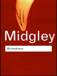 Title: Wickedness, Author: Dr Mary Midgley