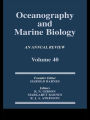 Oceanography and Marine Biology: An annual review. Volume 40