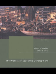 Title: The Process of Economic Development: Theory, Institutions, Applications and Evidence, Author: James M. Cypher