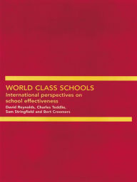 Title: World Class Schools: International Perspectives on School Effectiveness, Author: Bert Creemers