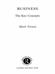 Title: Business: The Key Concepts, Author: Mark Vernon