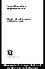 Title: Controlling a New Migration World, Author: Virginie Guiraudon