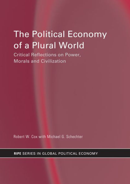 The Political Economy of a Plural World: Critical reflections on Power, Morals and Civilisation