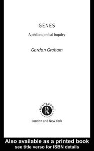 Title: Genes: A Philosophical Inquiry, Author: Gordon Graham
