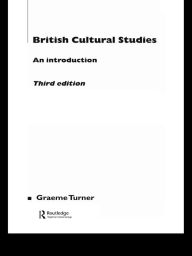 Title: British Cultural Studies, Author: Graeme Turner