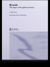 Title: Brands: The Logos of the Global Economy, Author: Celia Lury