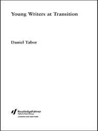 Title: Young Writers at Transition, Author: Daniel Tabor