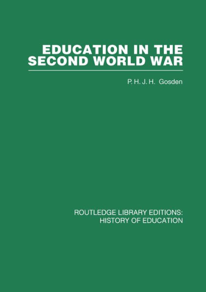 Education in the Second World War: A Study in policy and administration