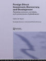 Foreign Direct Investment, Democracy and Development: Assessing Contours, Correlates and Concomitants of Globalization