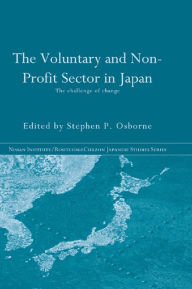 Title: The Voluntary and Non-Profit Sector in Japan: The Challenge of Change, Author: Stephen Osborne