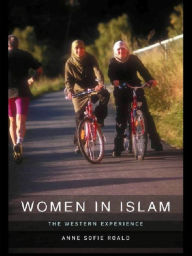Title: Women in Islam: The Western Experience, Author: Anne-Sofie Roald