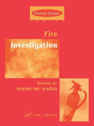 Title: Fire Investigation, Author: Niamh Nic Daeid
