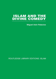 Title: Islam and the Divine Comedy, Author: Miguel Asin Palacios