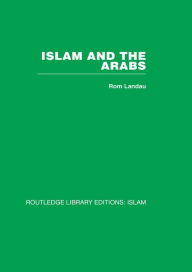 Title: Islam and the Arabs, Author: Rom Landau