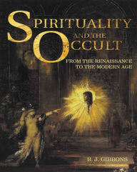 Title: Spirituality and the Occult, Author: Brian Gibbons