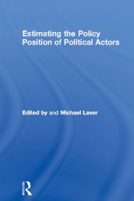 Title: Estimating the Policy Position of Political Actors, Author: Michael Laver