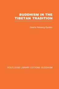 Title: Buddhism in the Tibetan Tradition: A Guide, Author: Geshe Kelsang Gyatso