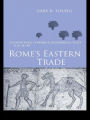 Rome's Eastern Trade: International Commerce and Imperial Policy 31 BC - AD 305