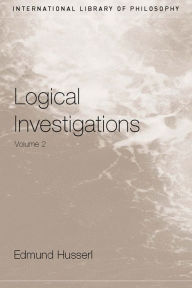 Title: Logical Investigations Volume 2, Author: Edmund Husserl