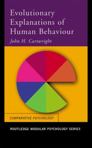 Title: Evolutionary Explanations of Human Behaviour, Author: John H. Cartwright
