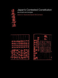 Title: Japan's Contested Constitution: Documents and Analysis, Author: Glenn D. Hook