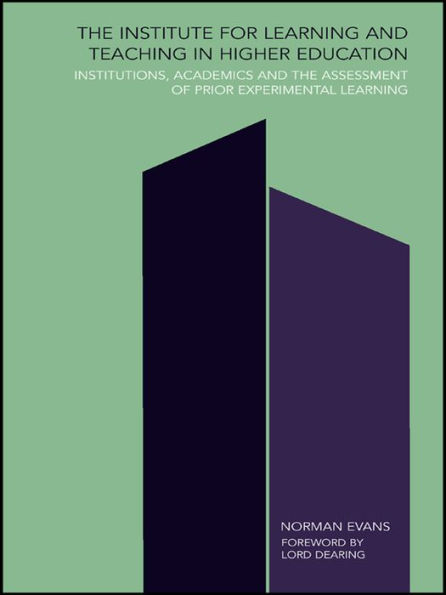 Institute for Learning and Teaching in Higher Education: Institutions, academics & assessment of prior experiential learning