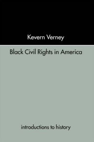 Title: Black Civil Rights in America, Author: Kevern Verney