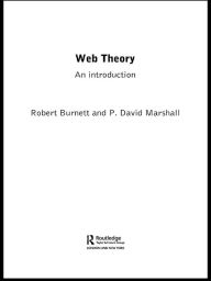 Title: Web Theory: An Introduction, Author: Robert Burnett