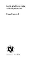 Title: Boys and Literacy: Exploring the Issues, Author: Trisha Maynard