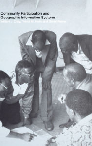 Title: Community Participation and Geographical Information Systems, Author: William J. Craig