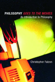 Title: Philosophy goes to the Movies, Author: Christopher Falzon