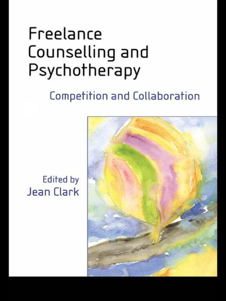 Freelance Counselling and Psychotherapy: Competition and Collaboration