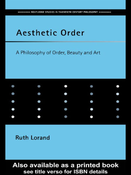 Aesthetic Order: A Philosophy of Order, Beauty and Art
