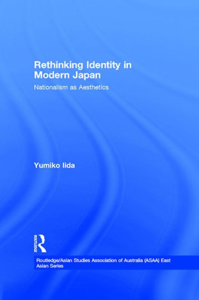 Rethinking Identity in Modern Japan: Nationalism as Aesthetics