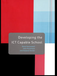 Title: Developing the ICT Capable School, Author: Steve Kennewell