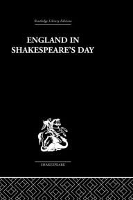 Title: England in Shakespeare's Day, Author: G B Harrison