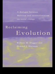Title: Reclaiming Evolution, Author: William Dugger