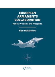 Title: European Armaments Collaboration, Author: Ron Matthews