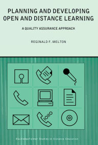 Title: Planning and Developing Open and Distance Learning: A Framework for Quality, Author: Reginald F. Melton