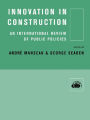 Innovation in Construction: An International Review of Public Policies