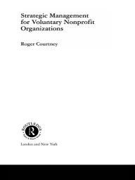 Title: Strategic Management for Nonprofit Organizations, Author: Roger Courtney