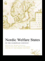 Title: Nordic Welfare States in the European Context, Author: Johan Fritzell