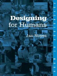 Title: Designing for Humans, Author: Jan Noyes