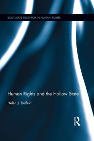 Title: Human Rights and the Hollow State, Author: Helen J. Delfeld